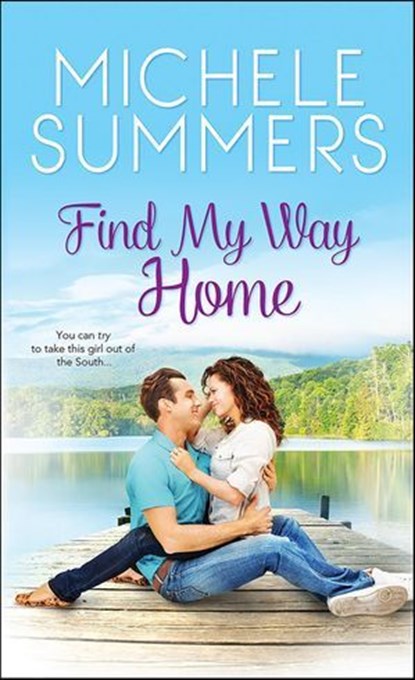 Find My Way Home, Michele Summers - Ebook - 9781402293566