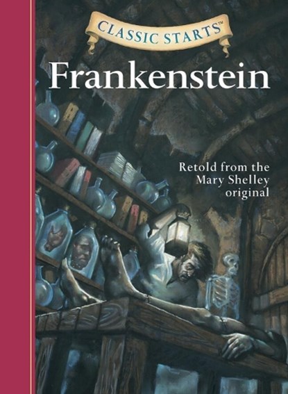 Classic Starts®: Frankenstein, Mary Shelley - Gebonden - 9781402726668