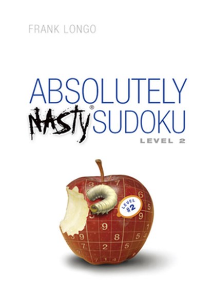 Absolutely Nasty® Sudoku Level 2, Frank Longo - Paperback - 9781402743979