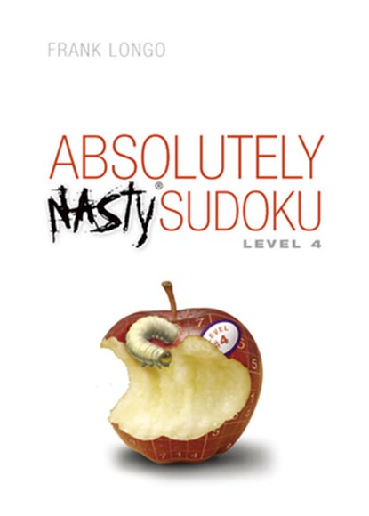 Absolutely Nasty® Sudoku Level 4, Frank Longo - Paperback - 9781402743993