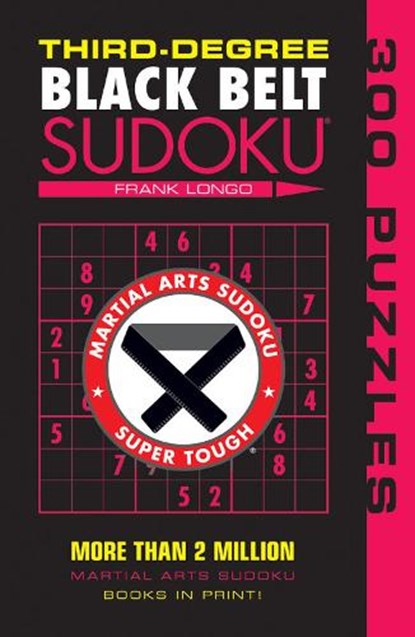 Third-Degree Black Belt Sudoku®, Frank Longo - Paperback - 9781402746499