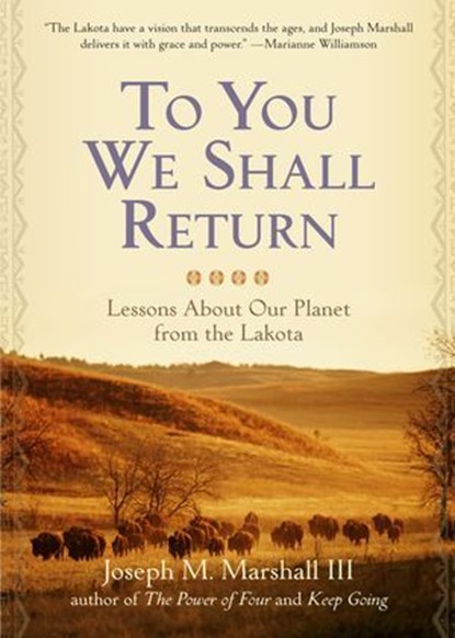 To You We Shall Return, Joseph M. Marshall - Ebook - 9781402783302