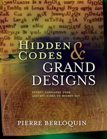 Hidden Codes & Grand Designs, Pierre Berloquin - Ebook - 9781402783777