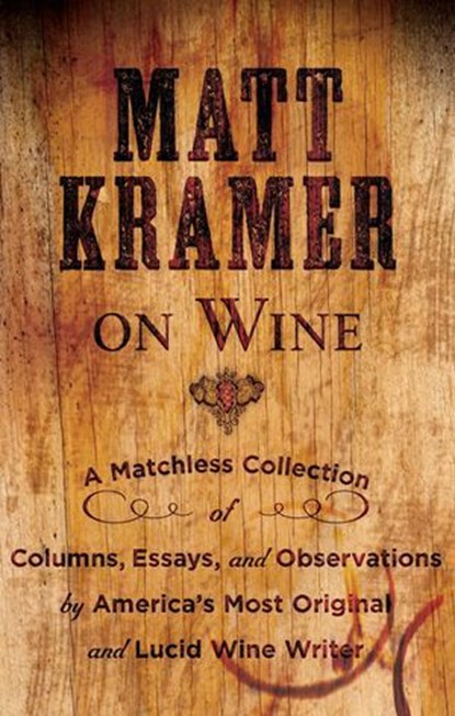 Matt Kramer on Wine, Matt Kramer - Ebook - 9781402783838
