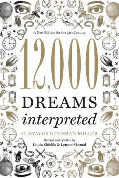 12,000 Dreams Interpreted, Helen Zimmern ; Lenore Skomal ; Linda Shields - Paperback - 9781402784170