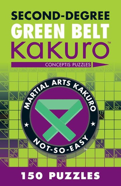 Second-Degree Green Belt Kakuro, Conceptis Puzzles - Paperback - 9781402787959