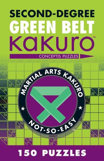 Second-Degree Green Belt Kakuro, Conceptis Puzzles - Paperback - 9781402787959