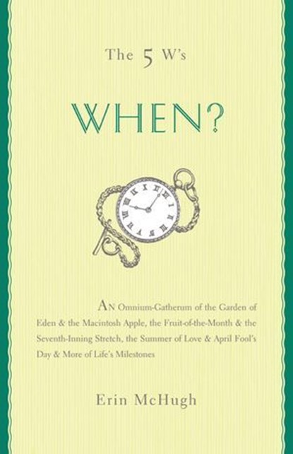 The 5 W's: When?, Erin McHugh - Ebook - 9781402792144