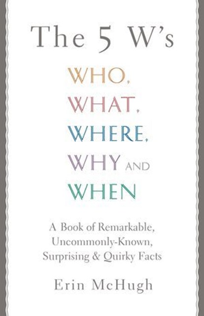 The 5 W's, Erin McHugh - Ebook - 9781402797651