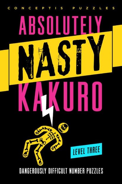 Absolutely Nasty® Kakuro Level Three, Conceptis Puzzles - Gebonden - 9781402799914