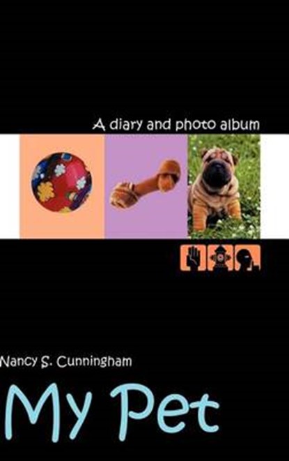 My Pet, CUNNINGHAM,  Nancy S. - Gebonden - 9781403361882