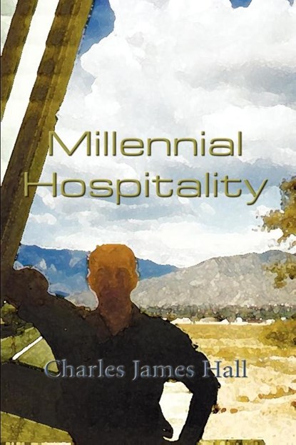 Millennial Hospitality, Charles James Hall - Paperback - 9781403368744