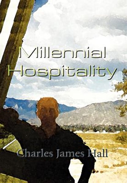 Millennial Hospitality, Charles James Hall - Gebonden - 9781403376701