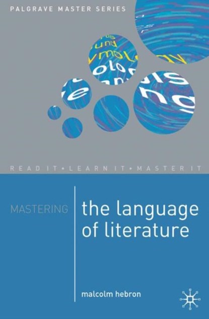 Mastering the Language of Literature, Malcolm Hebron - Paperback - 9781403900777