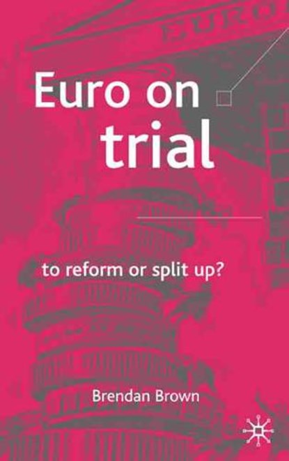 Euro on Trial, BROWN,  B. - Gebonden - 9781403912848