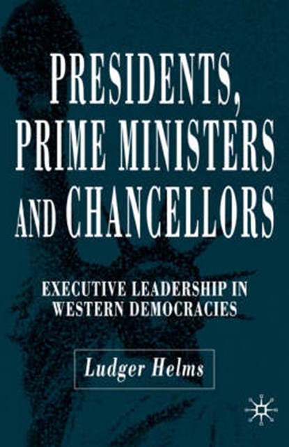 Presidents, Prime Ministers and Chancellors, HELMS,  L. - Gebonden - 9781403942500