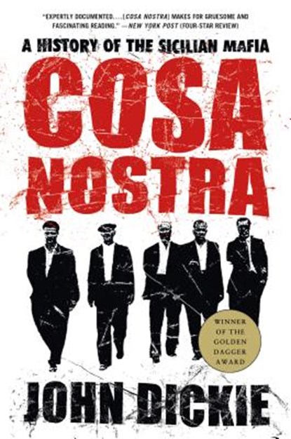 Cosa Nostra: A History of the Sicilian Mafia, John Dickie - Paperback - 9781403970428