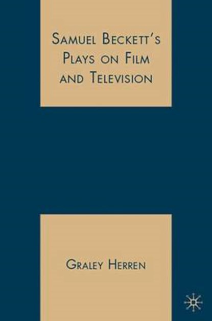 Samuel Beckett's Plays on Film and Television, HERREN,  Graley - Gebonden - 9781403977953