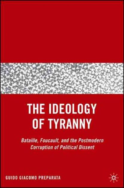 Ideology of Tyranny, PREPARATA,  Guido G - Gebonden - 9781403982773