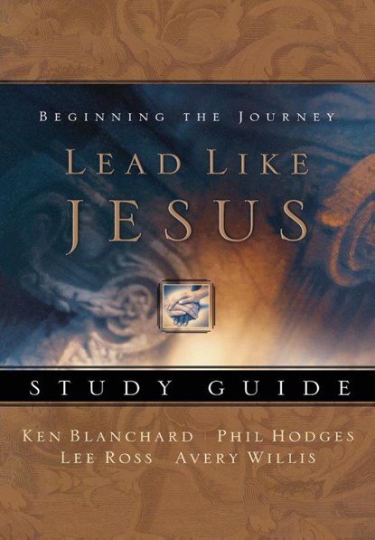 Lead Like Jesus Study Guide, Avery Willis ; Ken Blanchard ; Phil Hodges ; Lee Ross - Paperback - 9781404101227