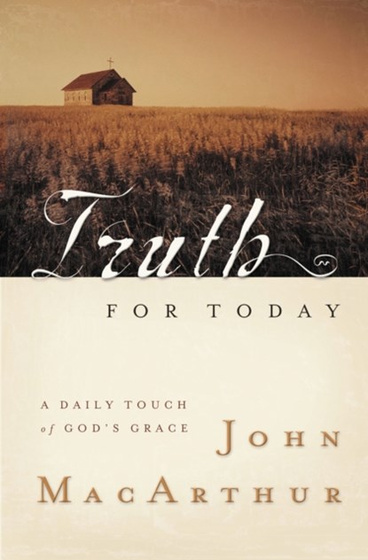 Truth for Today, John F. MacArthur - Paperback - 9781404103917