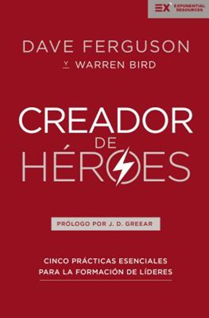 Creador de Heroes, Dave Ferguson ; Warren Bird - Paperback - 9781404110366