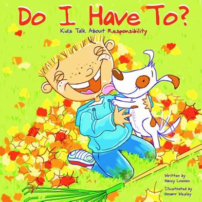 Do I Have To?: Kids Talk about Responsibility, Nancy Loewen - Paperback - 9781404803633