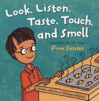 Look, Listen, Taste, Touch, and Smell: Learning about Your Five Senses, Pamela Hill Nettleton - Paperback - 9781404805088