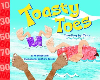 Toasty Toes: Counting by Tens, Michael Dahl - Paperback - 9781404819269