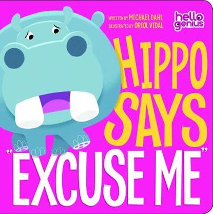 Hippo Says Excuse Me, Michael Dahl - Gebonden - 9781404867871