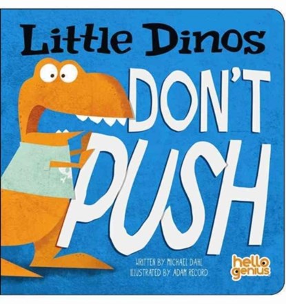 Little Dinos Don't Push, Michael Dahl - Gebonden - 9781404875340