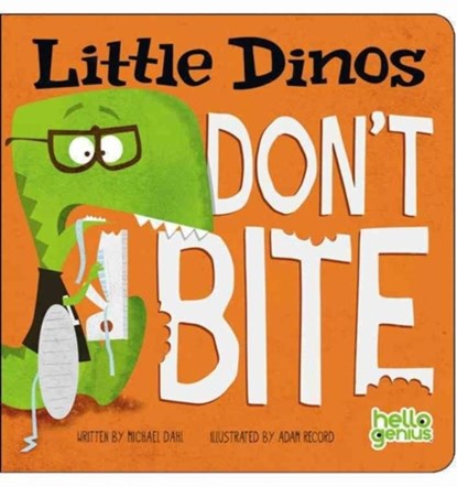 Little Dinos Don't Bite, Michael Dahl - Gebonden - 9781404875364
