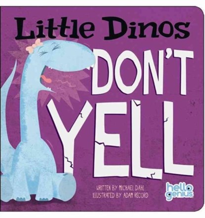 Little Dinos Don't Yell, Michael Dahl - Gebonden - 9781404879126