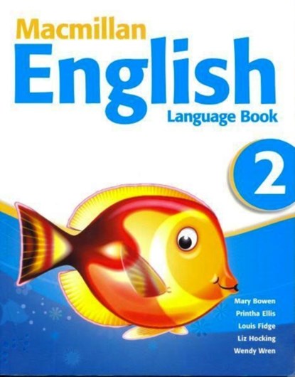 Macmillan English 2 Language Book, Mary Bowen ; Printha J Ellis ; Louis Fidge ; Wendy Wren - Paperback - 9781405013680