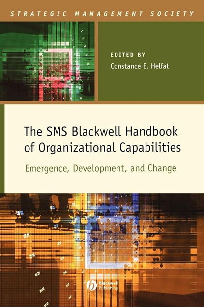The SMS Blackwell Handbook of Organizational Capabilities, Constance E. (Dartmouth College) Helfat - Gebonden - 9781405103046