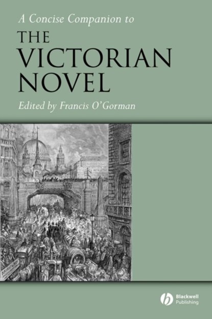 A Concise Companion to the Victorian Novel, Francis (University of Leeds) O'Gorman - Paperback - 9781405103206