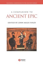A Companion to Ancient Epic | Jm Foley | 