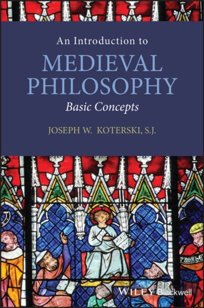 An Introduction to Medieval Philosophy, JOSEPH W. (FORDHAM UNIVERSITY,  USA) Koterski - Paperback - 9781405106788