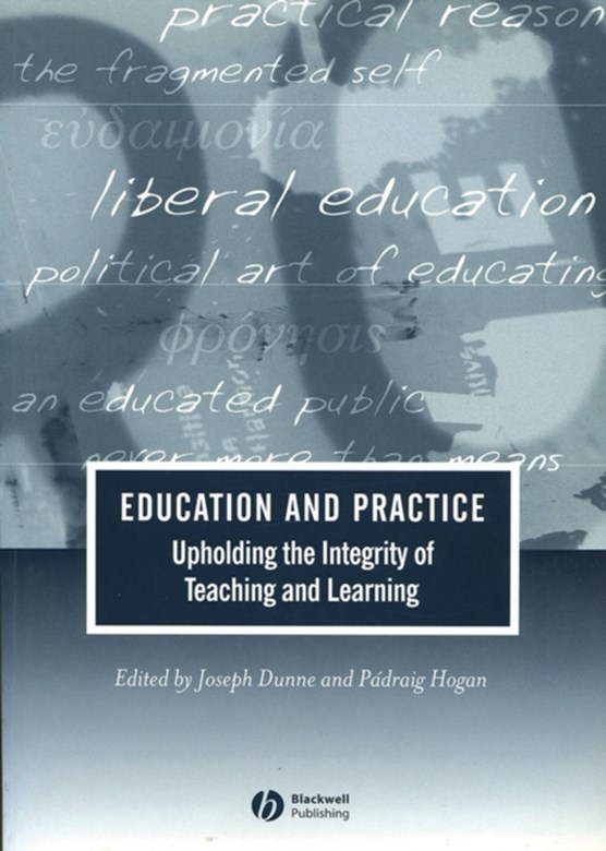 Education and Practice - Upholding the Integrity of Teaching and Learning