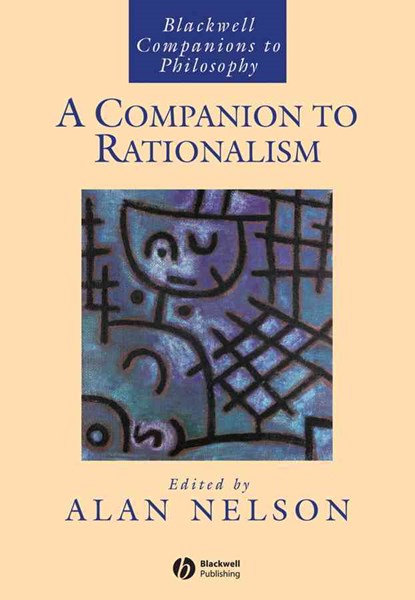 A Companion to Rationalism, ALAN (UNIVERSITY OF CALIFORNIA,  Irvine, USA) Nelson - Gebonden - 9781405109093