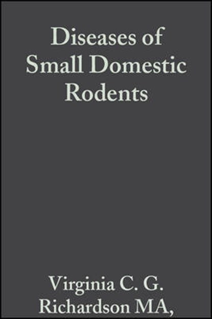 Diseases of Small Domestic Rodents, Virginia C. G. Richardson - Paperback - 9781405109215