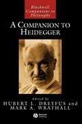 A Companion to Heidegger | HUBERT L. (UNIVERSITY OF CALIFORNIA,  Berkeley) Dreyfus ; Mark A. (Brigham Young University) Wrathall | 
