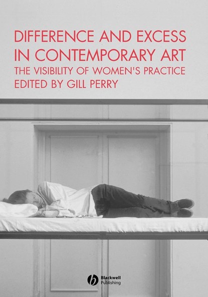Difference and Excess in Contemporary Art, Gill (Open University) Perry - Paperback - 9781405112024
