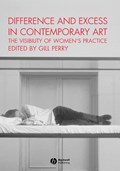 Difference and Excess in Contemporary Art | Gill Perry | 