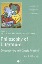 Philosophy of Literature: Contemporary and Classic Readings An Anthology | E John | 