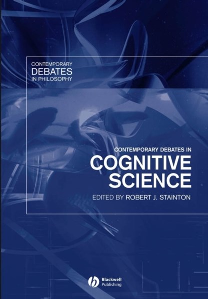 Contemporary Debates in Cognitive Science, Robert J. (University of Western Ontario) Stainton - Paperback - 9781405113052