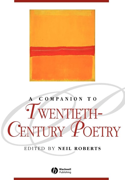 A Companion to Twentieth-Century Poetry, Neil (University of Sheffield; University of Plymouth) Roberts - Paperback - 9781405113618
