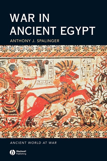 War in Ancient Egypt, Anthony J. (University of Auckland) Spalinger - Paperback - 9781405113724