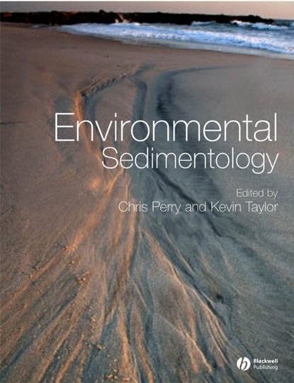 Environmental Sedimentology, Chris (Manchester Metropolitan University) Perry ; Kevin (Manchester Metropolitan University) Taylor - Paperback - 9781405115155