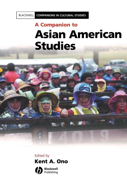 A Companion to Asian American Studies, Kent A. (University of Illinois at Urbana-Champaign) Ono - Paperback - 9781405115957